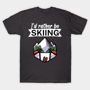 Id rather be skiing T-Shirt